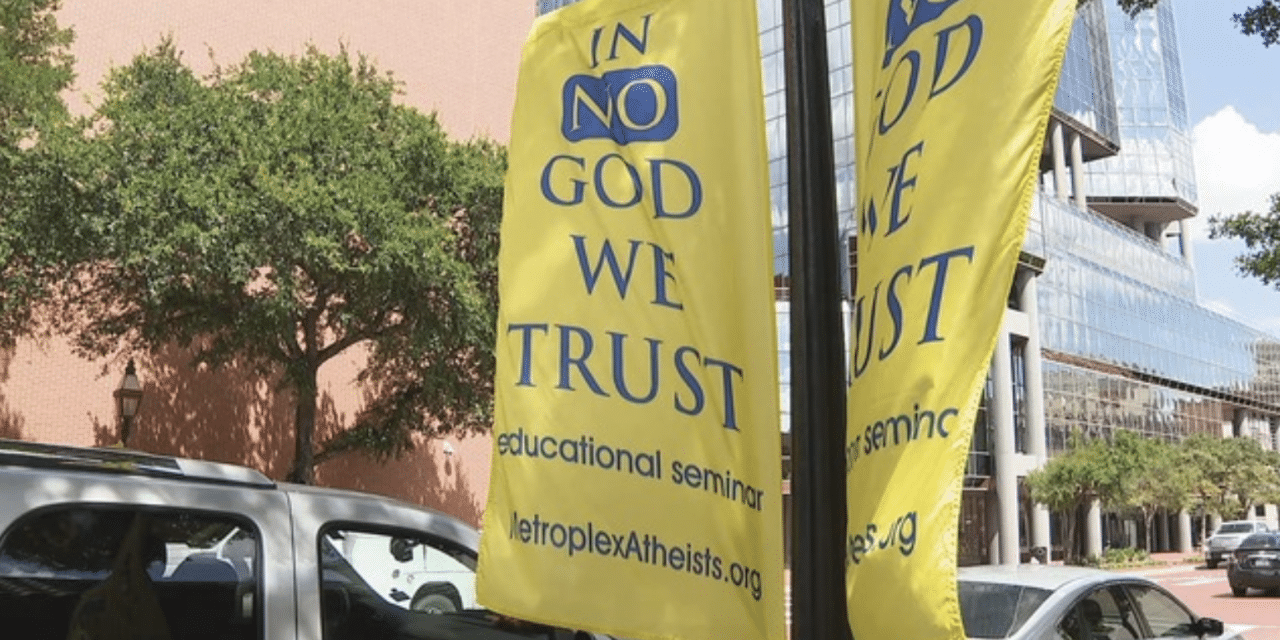 Atheist group’s “In No God We Trust” banners stir controversy in Fort Worth