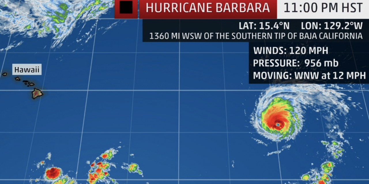 DEVELOPING: Hurricane Barbara Weakening in the Eastern Pacific, May Pass Near Hawaii Next Week