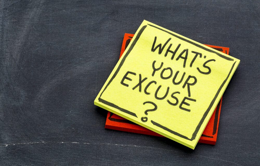 (NEW PODCAST) What’s your excuse?