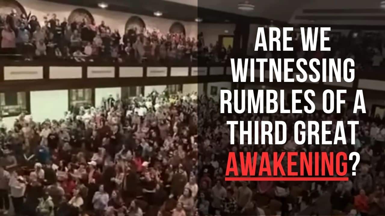 (NEW PODCAST) Are We Witnessing Rumbles Of A Third Great Awakening?