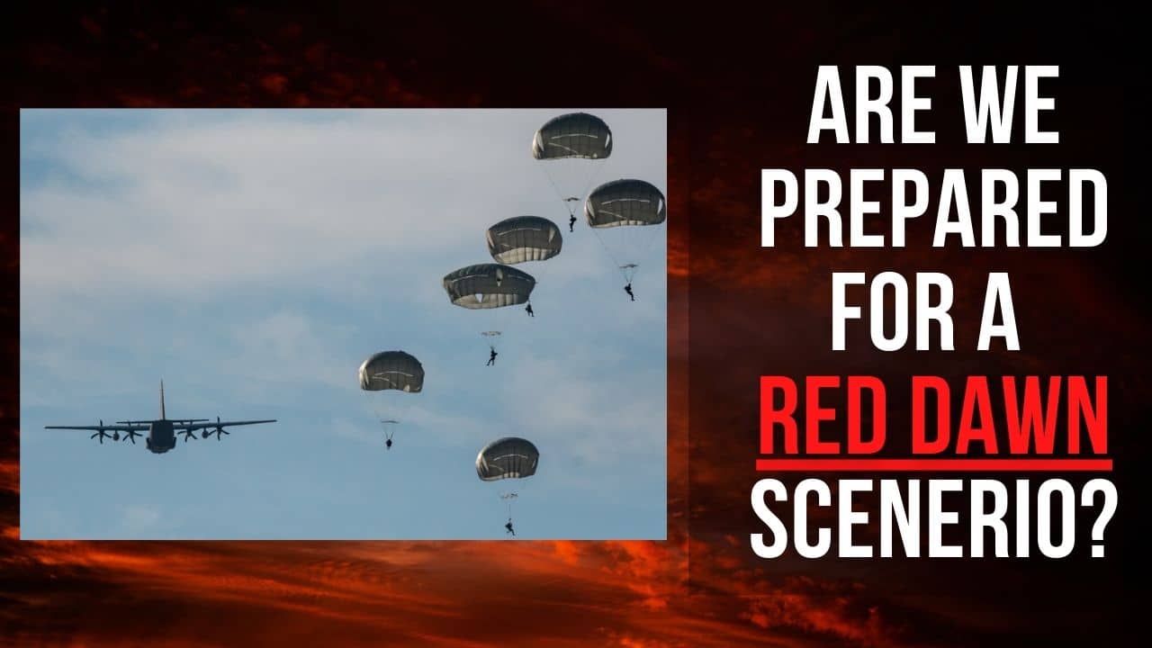 (NEW PODCAST) Are We Prepared For a “Red Dawn” Scenario?