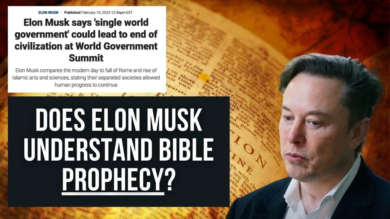(NEW PODCAST) Does Elon Musk Understand Bible Prophecy?