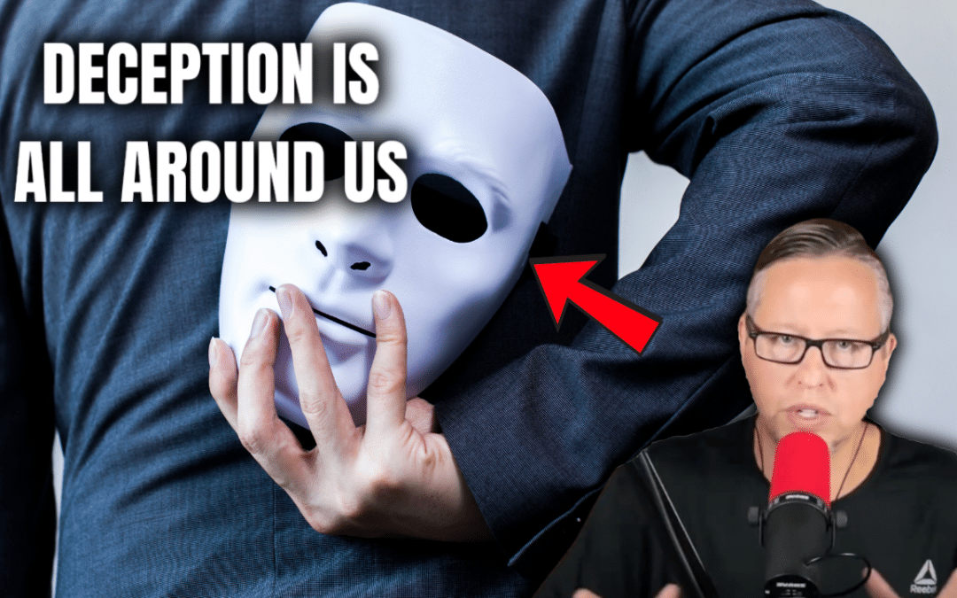 Deception and Darkness Are Intensifying