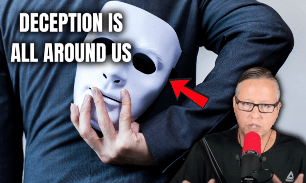 Deception and Darkness Are Intensifying